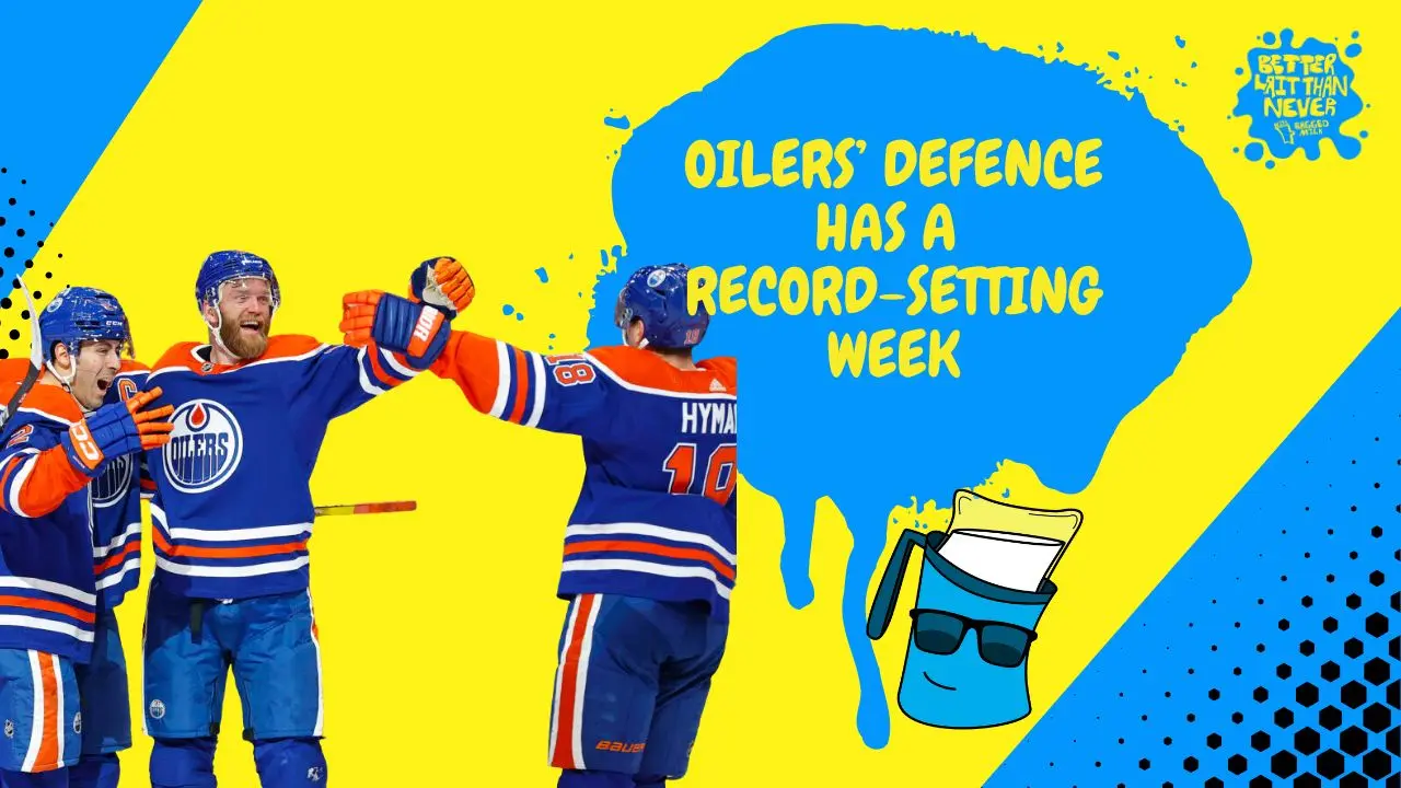 Better Lait Than Never - Edmonton Oilers defence sets NHL record